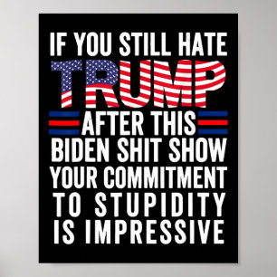 Poster Vous Détestez Toujours Trump Après Ce Spectacle De