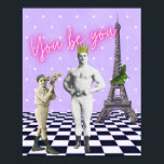 Poster Vous Devez Donner Du Pouvoir À L'Art Pop<br><div class="desc">La vignette amusante et funky a un message stimulant pour tous ceux qui essaient de vivre leur vérité. Vintage homme fort et jeune garçon coutouts photo,  texte du néon "You be you" et un damier funky et la scène arrière - plan Tour Eiffel.</div>