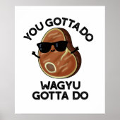 Poster Vous Devez Faire Wagyu Doit Do Funny Steak Pun (Devant)