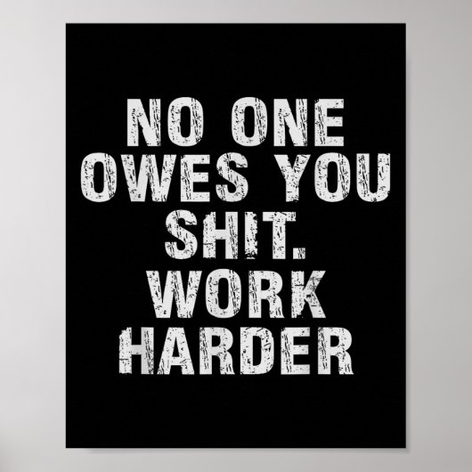 Poster Vous Doit Travailler Plus Fort Motivation Drôle (Devant)