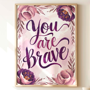 Poster Vous Êtes Brave Floral Art Print