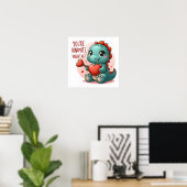 Poster Vous êtes Dinomite Valentine Cute Dinosaur Love (Bureau à domicile)