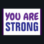 Poster Vous êtes Forte Violet Bleu Persist Encourageur<br><div class="desc">Certains jours, vous avez besoin d'un étranger pour vous rappeler que vous avez ceci. Soyez si étranger pour une personne qui a besoin de l'entendre. Vous êtes forts. Donner du pouvoir aux gens en leur rappelant qu'ils sont forts. Tout n'est pas perdu. Les choses ne sont pas désespérées. Ils ne...</div>