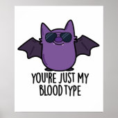 Poster Vous êtes juste mon groupe sanguin Funny Bat Pun (Devant)