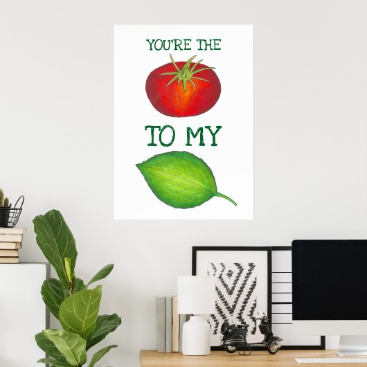 Poster Vous êtes La Tomate à mon Basil Foodie Amour (Bureau à domicile)