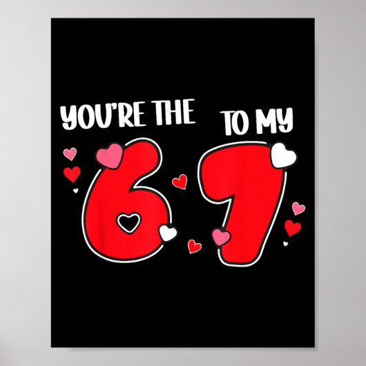 Poster Vous êtes le 6 de ma Saint-Valentin drôle 67 (Devant)