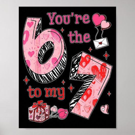 Poster Vous êtes le 6 pour ma Saint-Valentin drôle 67 Mem (Devant)