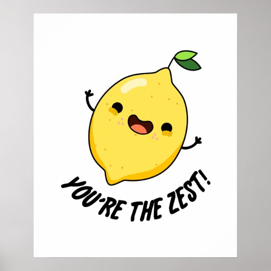 Poster Vous êtes le Zest Funny Lemon Pun (Devant)