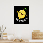 Poster Vous êtes le Zest Funny Lemon Pun Dark BG (Cuisine)