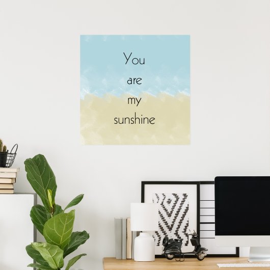 Poster Vous Êtes Mon Soleil (Bureau à domicile)