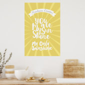 Poster Vous êtes Mon Soleil Faire Mon Seul Soleil (Cuisine)