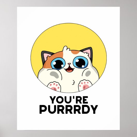 Poster Vous êtes Purrdy Funny Cat Pun (Devant)