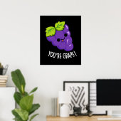 Poster Vous êtes Raisin Funny Fruit Pun Dark BG (Bureau à domicile)