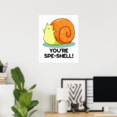 Poster Vous êtes Spe-shell Drôle Escargot Jeu de mots  (Bureau à domicile)