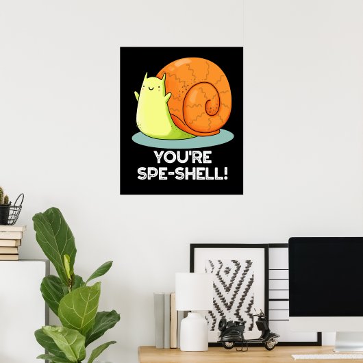 Poster Vous êtes Spe-shell Funny Snail Pun Dark BG (Bureau à domicile)
