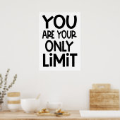 Poster Vous Êtes Votre Seule Citation Motivationnelle Lim (Cuisine)