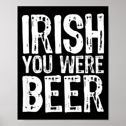 Poster Vous étiez irlandais Bière drôle St. Patrick's Day (Devant)