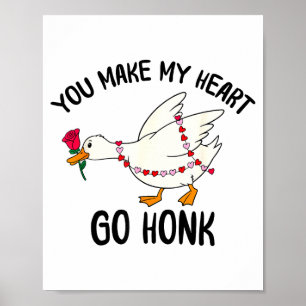 Poster Vous faites battre mon cœur Honk Oie drôle de la S