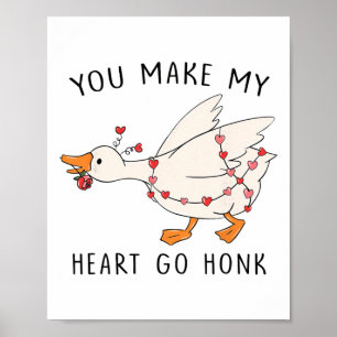 Poster Vous faites battre mon cœur Honk Oie drôle Saint-V