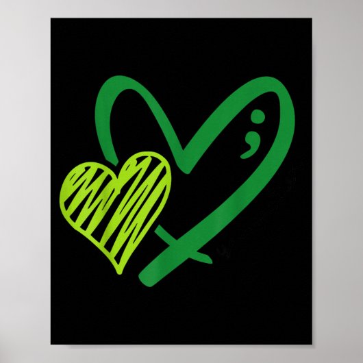 Poster Vous Green Heart Point-virgule Sensibilisation à l (Devant)