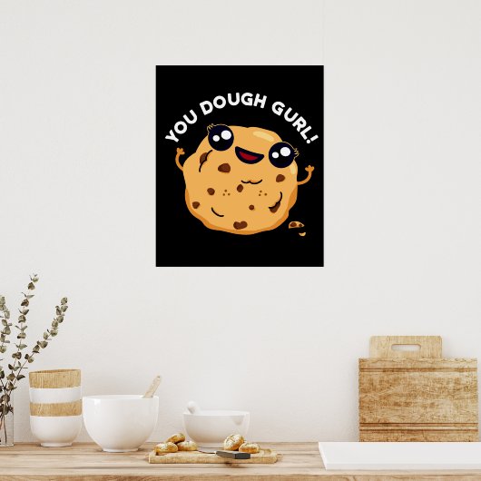 Poster Vous Gurl Dough Funny Baking Pun Dark BG (Cuisine)