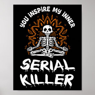 Poster Vous inspirez mon tueur en série intérieur salle d