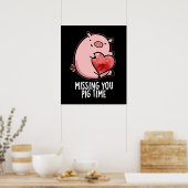 Poster Vous Manquez Cochon Temps Drôle Animal Pun Dark BG (Cuisine)