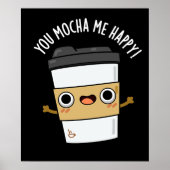 Poster Vous M'Avez Mocha Happy Funny Coffee Pun Dark BG (Devant)