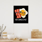 Poster Vous Me Complétez Funny Bacon Oeuf Pun Dark BG (Cuisine)