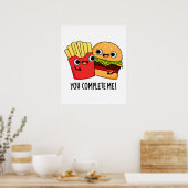 Poster Vous Me Complétez Funny Burger Fries Pun (Cuisine)