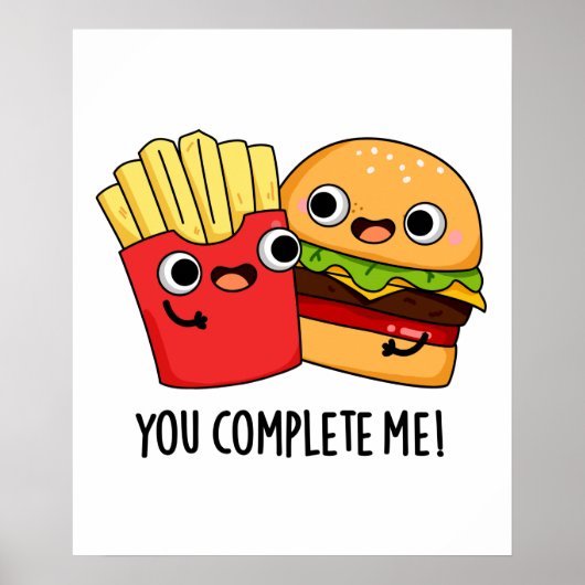 Poster Vous Me Complétez Funny Burger Fries Pun (Devant)