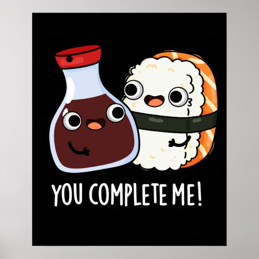 Poster Vous Me Complétez Funny Sushi Soy Sauce Pun Dark B (Devant)