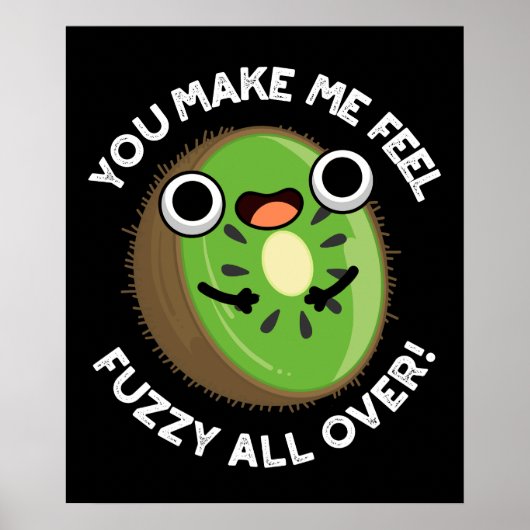 Poster Vous Me Faites Me Sentir Fuzzy Partout Sur Un Jeu (Devant)