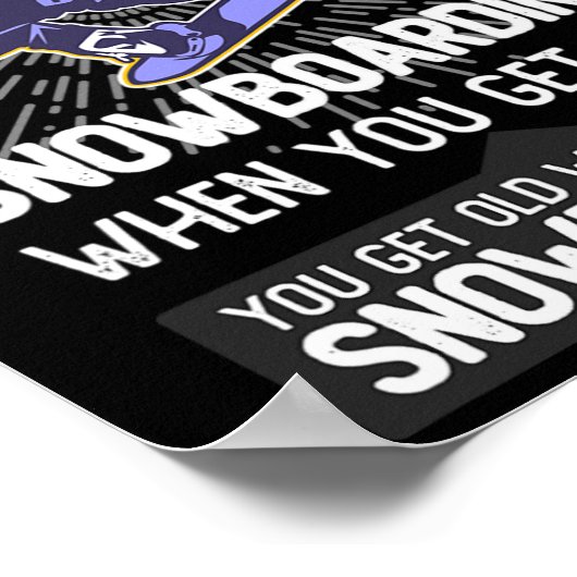 Poster Vous n'arrêtez pas de faire du snowboard quand vou (Coin)