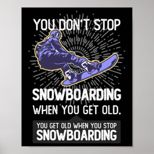 Poster Vous n'arrêtez pas de faire du snowboard quand vou