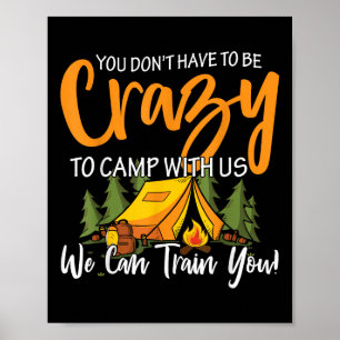 Poster Vous n'avez pas à être fou pour camper avec nous,