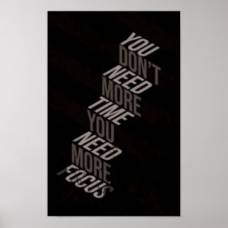 Poster Vous n'avez pas besoin de plus de temps, vous avez