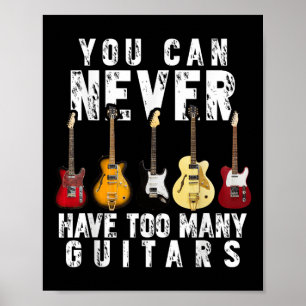 Poster Vous Ne Pouvez Jamais Avoir Trop De Guitares Musiq