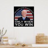 Poster Vous ne pouvez pas aimer votre pays seulement quan (Cuisine)