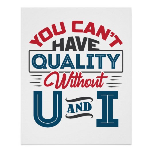 Poster Vous ne pouvez pas avoir de qualité sans U et I QC (Devant)