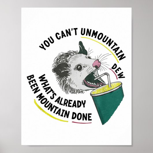 Poster Vous ne pouvez pas démonter Mountain Dew qui a déj (Devant)