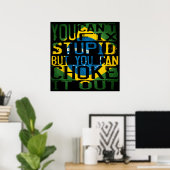 Poster Vous ne pouvez pas réparer stupide, mais vous pouv (Bureau à domicile)