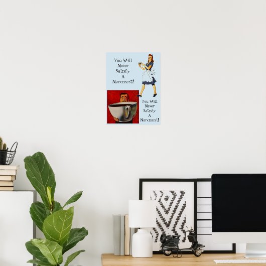 Poster Vous ne satisferez jamais un Narcissiste Abus NPD  (Bureau à domicile)