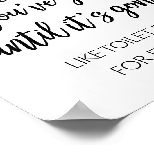 Poster Vous Ne Savez Jamais Ce Que Vous Avez (Coin)