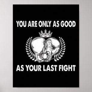Poster Vous n'êtes aussi bon que votre dernier combat, Bo