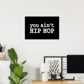 Poster vous n'êtes pas HIP HOP (Bureau à domicile)
