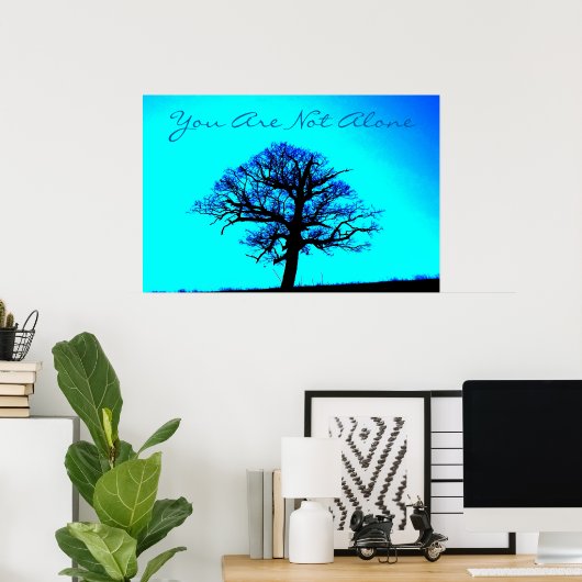 Poster Vous n'êtes pas l'unique/support (Bureau à domicile)