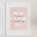 Poster Vous N'Êtes Pas Une Seule Fille Citation De Motiva<br><div class="desc">Vous N'Êtes Pas Une Seule Fille Citation De Motivation Positive</div>