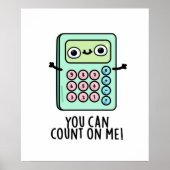Poster Vous Pouvez Compter Sur Moi Funky Calculator Pun (Devant)
