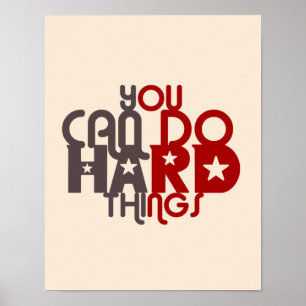 Poster vous pouvez faire des choses difficiles